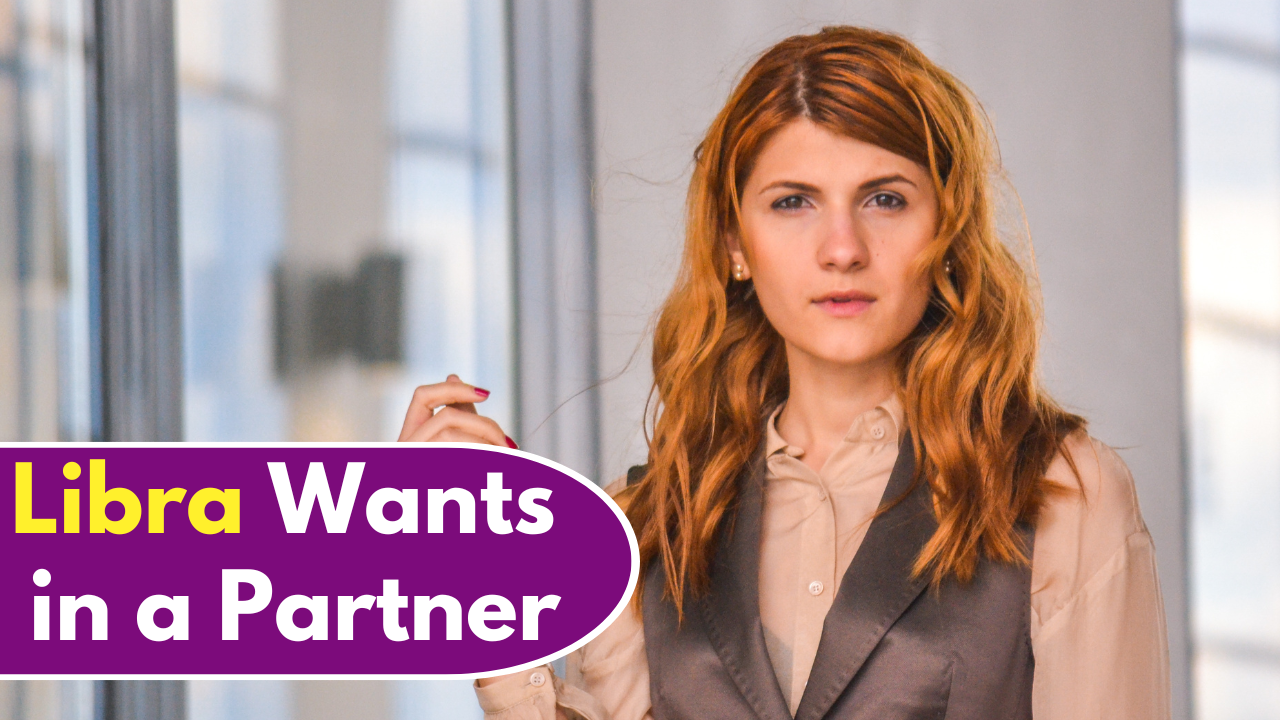 Libra Wants in a Partner
